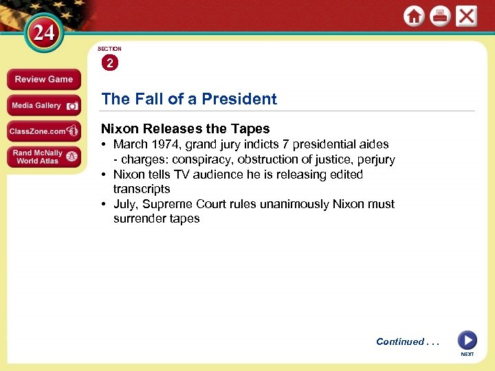 SECTION 2 The Fall of a President Nixon Releases the Tapes • March 1974,