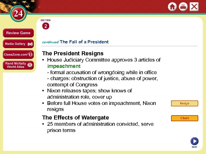 SECTION 2 continued The Fall of a President The President Resigns • House Judiciary