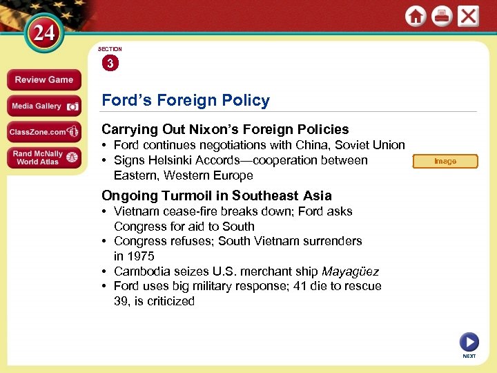 SECTION 3 Ford’s Foreign Policy Carrying Out Nixon’s Foreign Policies • Ford continues negotiations