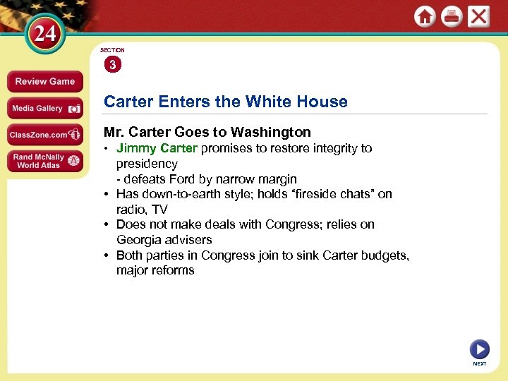 SECTION 3 Carter Enters the White House Mr. Carter Goes to Washington • Jimmy