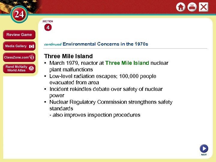 SECTION 4 continued Environmental Concerns in the 1970 s Three Mile Island • March