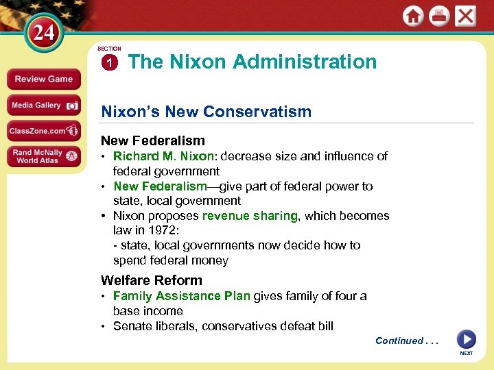 SECTION 1 The Nixon Administration Nixon’s New Conservatism New Federalism • Richard M. Nixon: