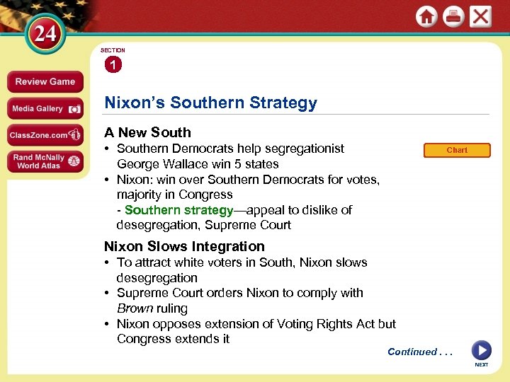 SECTION 1 Nixon’s Southern Strategy A New South • Southern Democrats help segregationist George