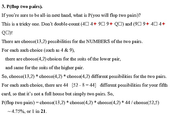 3. P(flop two pairs). If you’re sure to be all-in next hand, what is
