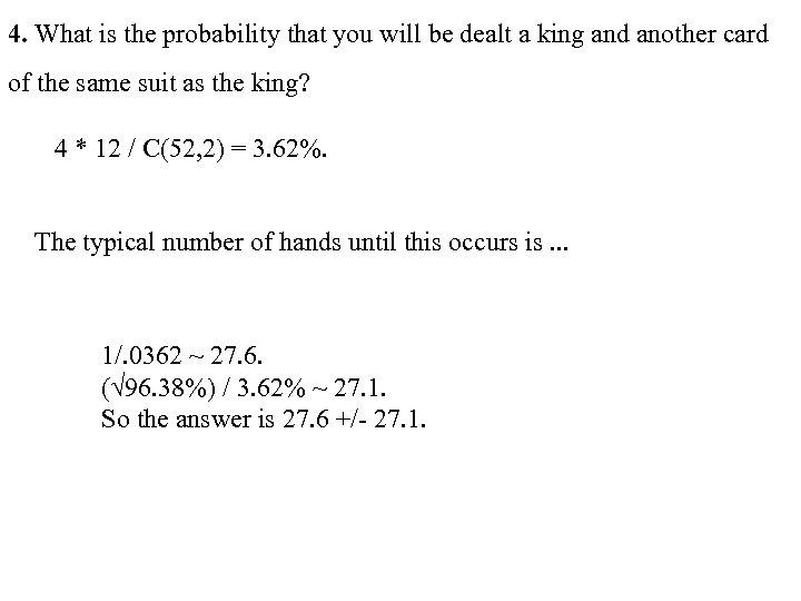 4. What is the probability that you will be dealt a king and another