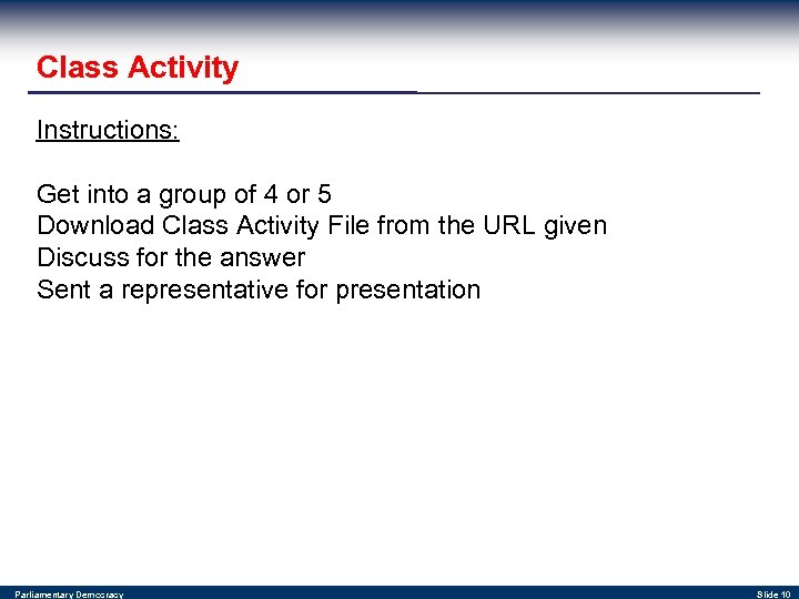 Class Activity Instructions: Get into a group of 4 or 5 Download Class Activity