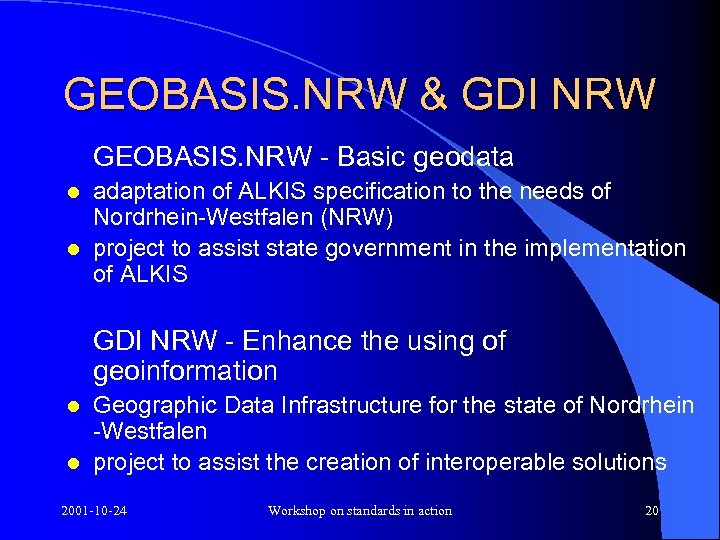 GEOBASIS. NRW & GDI NRW GEOBASIS. NRW - Basic geodata l l adaptation of