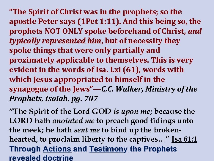 “The Spirit of Christ was in the prophets; so the apostle Peter says (1