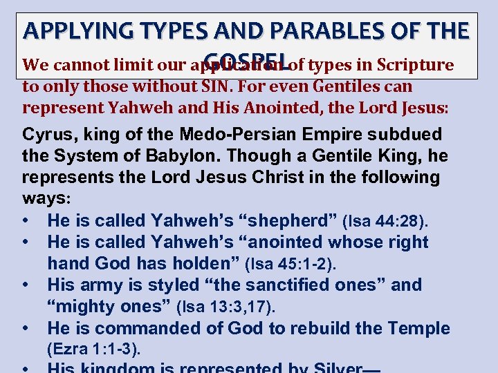 APPLYING TYPES AND PARABLES OF THE GOSPEL We cannot limit our application of types