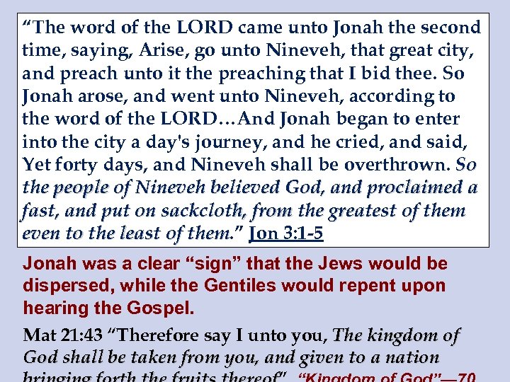 “The word of the LORD came unto Jonah the second time, saying, Arise, go
