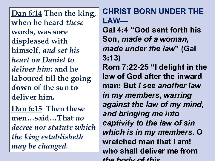 CHRIST BORN UNDER THE LAW— Gal 4: 4 “God sent forth his Son, made