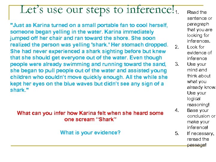 Let’s use our steps to inference! 