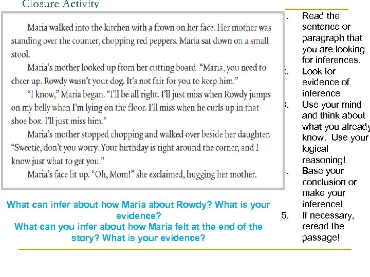 Closure Activity 1. 2. 3. 4. What can infer about how Maria about Rowdy?