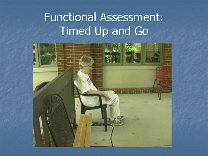 Functional Assessment: Timed Up and Go 