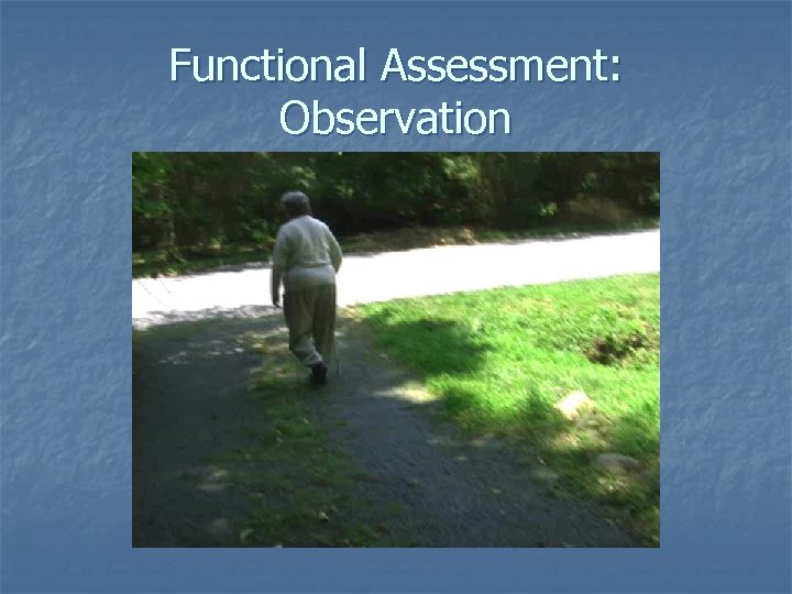 Functional Assessment: Observation 