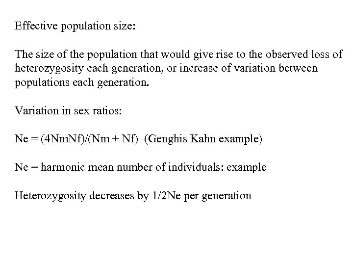 Effective population size: The size of the population that would give rise to the