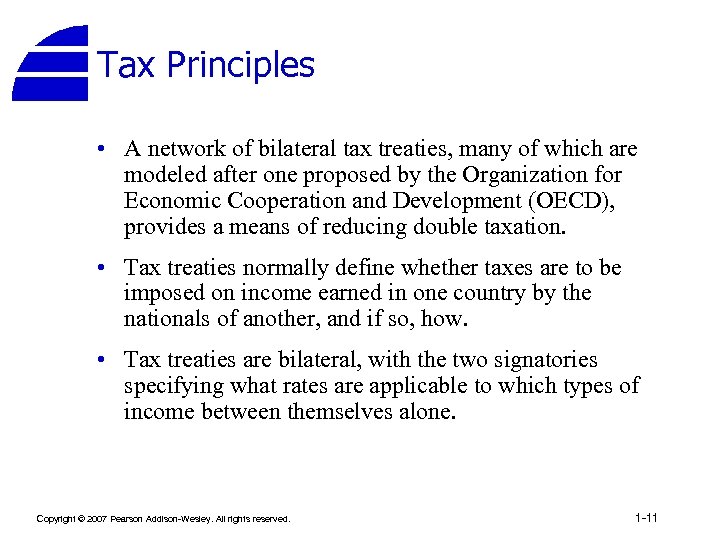 Tax Principles • A network of bilateral tax treaties, many of which are modeled