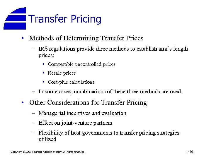 Transfer Pricing • Methods of Determining Transfer Prices – IRS regulations provide three methods