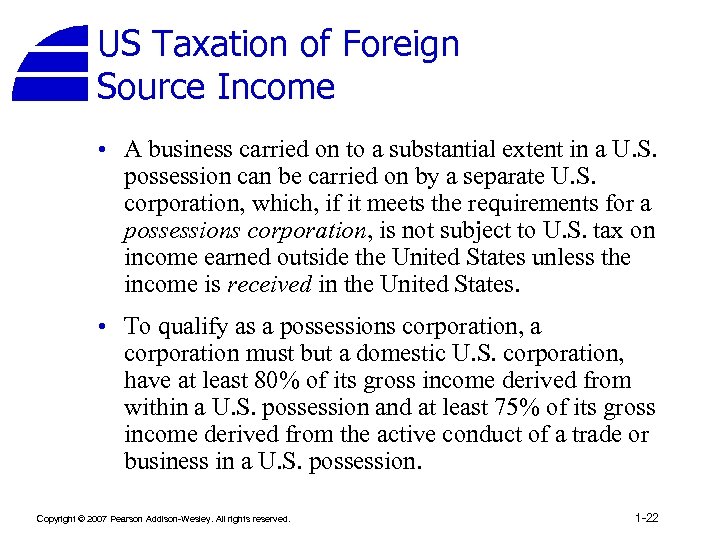 US Taxation of Foreign Source Income • A business carried on to a substantial