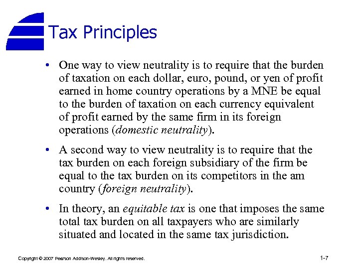 Tax Principles • One way to view neutrality is to require that the burden