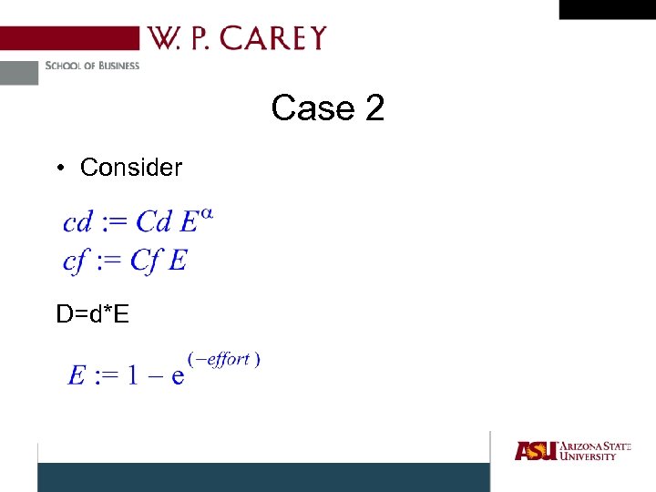 Case 2 • Consider D=d*E 