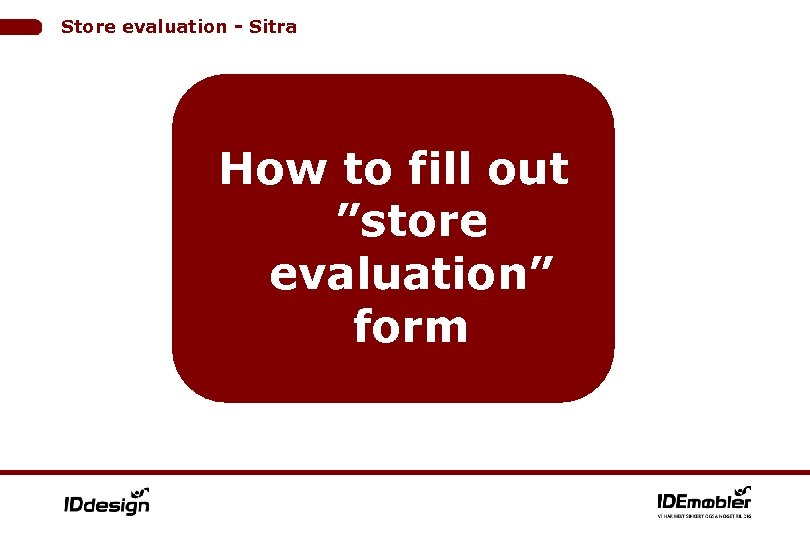 Store evaluation - Sitra How to fill out ”store evaluation” form 