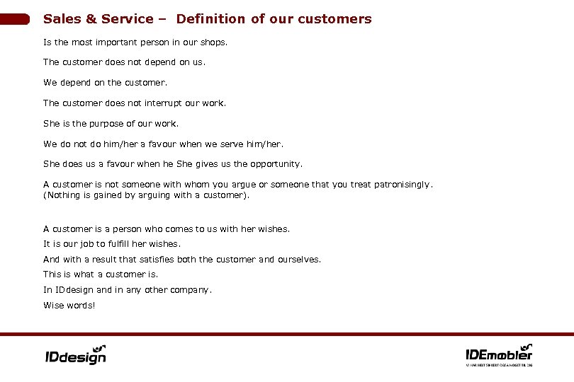 Sales & Service – Definition of our customers Is the most important person in