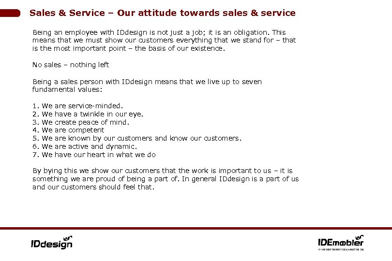 Sales & Service – Our attitude towards sales & service Being an employee with