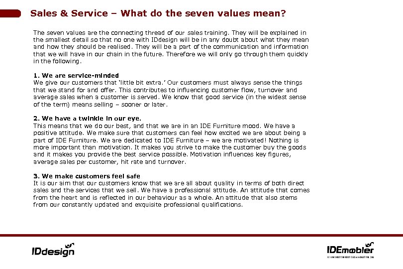 Sales & Service – What do the seven values mean? The seven values are