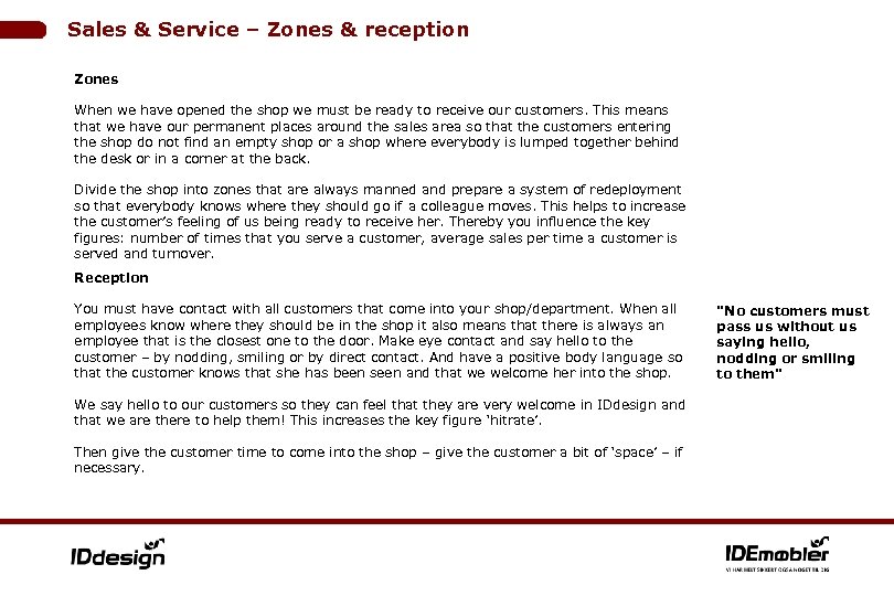 Sales & Service – Zones & reception Zones When we have opened the shop