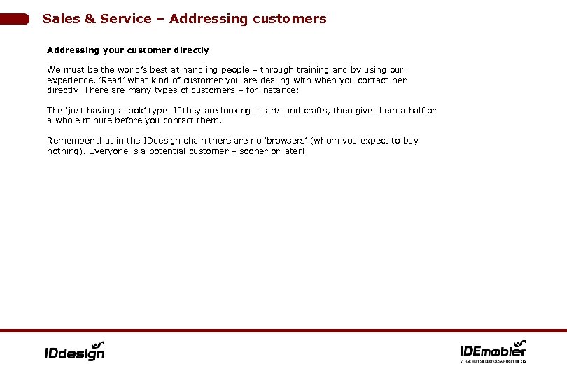 Sales & Service – Addressing customers Addressing your customer directly We must be the