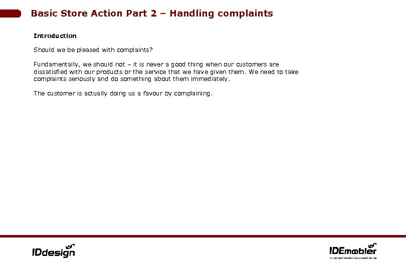 Basic Store Action Part 2 – Handling complaints Introduction Should we be pleased with