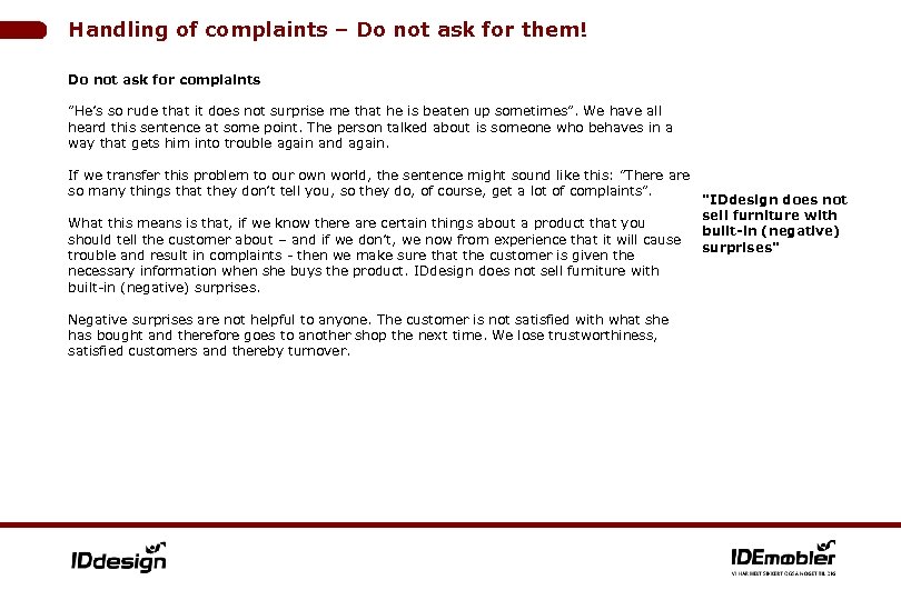 Handling of complaints – Do not ask for them! Do not ask for complaints