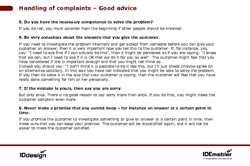 Handling of complaints – Good advice 5. Do you have the necessary competence to