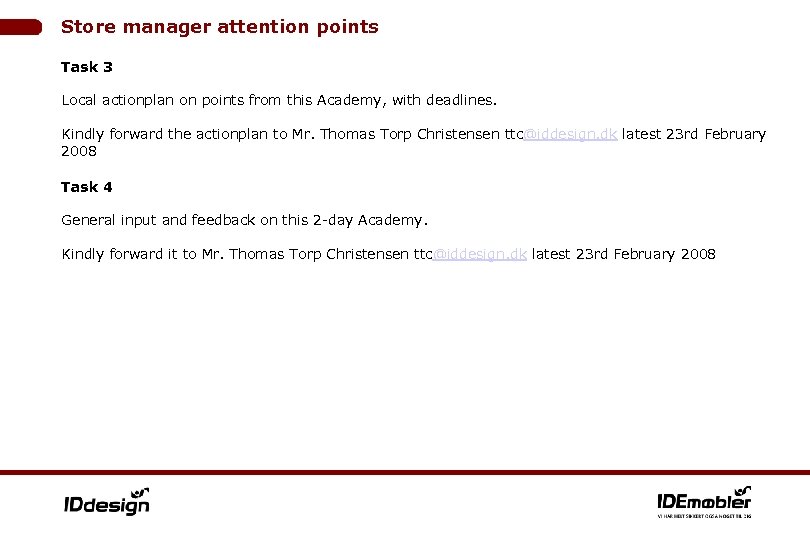 Store manager attention points Task 3 Local actionplan on points from this Academy, with