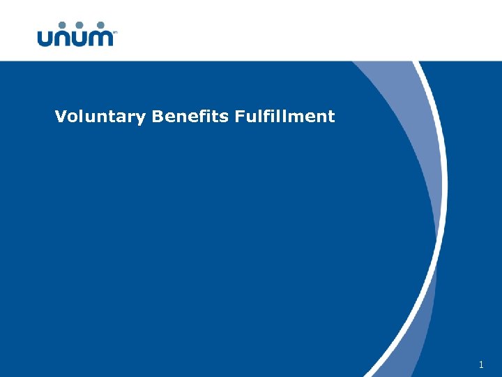 Voluntary Benefits Fulfillment 1 