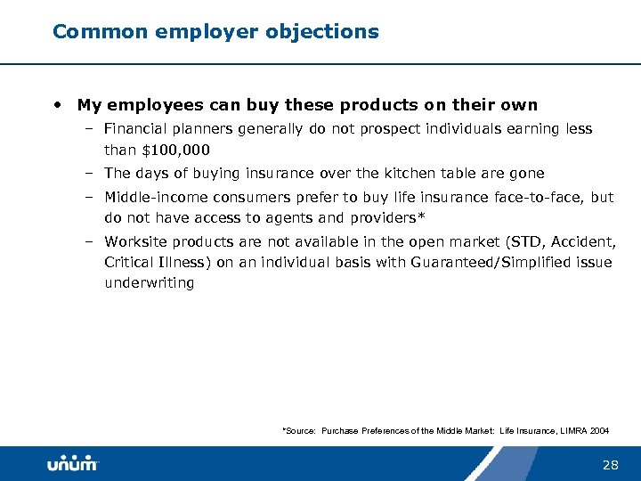 Common employer objections • My employees can buy these products on their own –