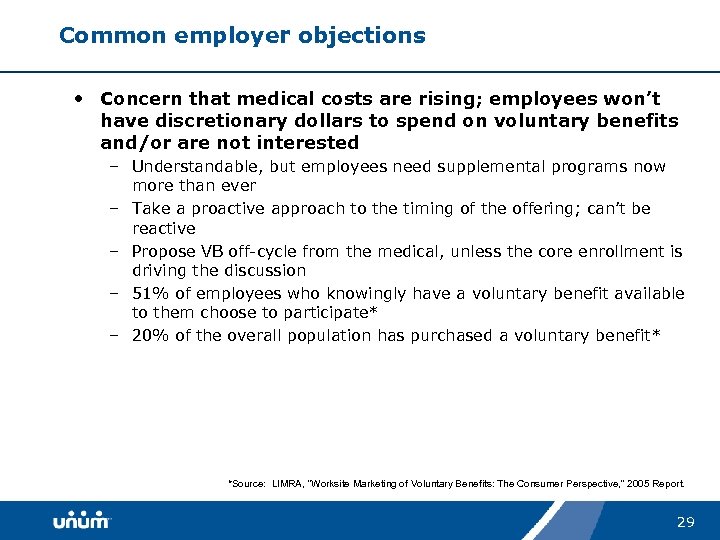 Common employer objections • Concern that medical costs are rising; employees won’t have discretionary