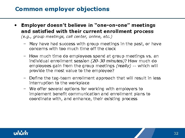 Common employer objections • Employer doesn’t believe in “one-on-one” meetings and satisfied with their