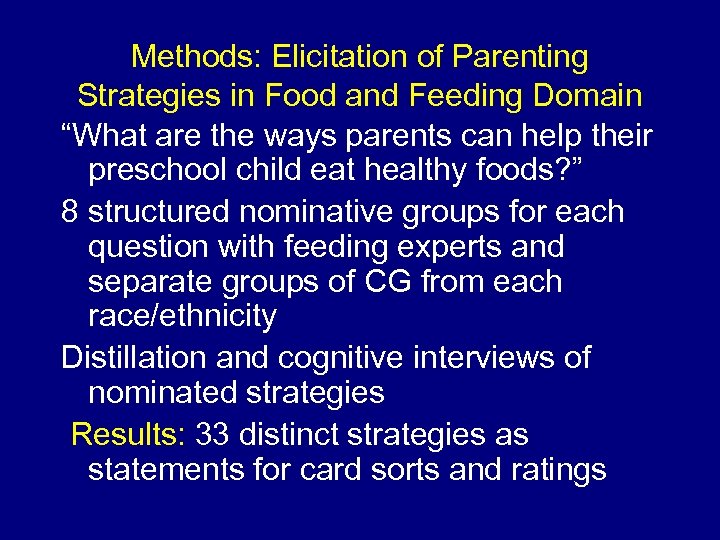Methods: Elicitation of Parenting Strategies in Food and Feeding Domain “What are the ways