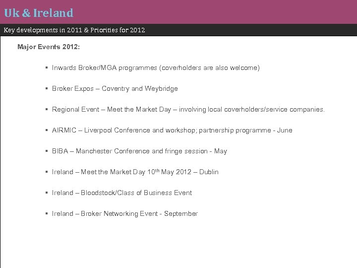 Uk & Ireland Key developments in 2011 & Priorities for 2012 Major Events 2012: