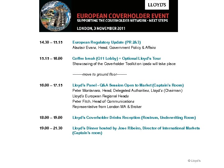 14. 30 – 15. 15 European Regulatory Update (PR 2&3) Alastair Evans, Head, Government