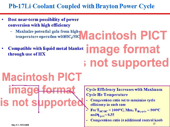 Pb-17 Li Coolant Coupled with Brayton Power Cycle • Best near-term possibility of power