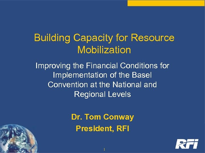 Building Capacity for Resource Mobilization Improving the Financial Conditions for Implementation of the Basel