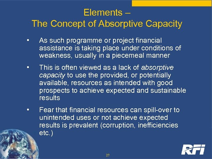 Elements – The Concept of Absorptive Capacity • As such programme or project financial
