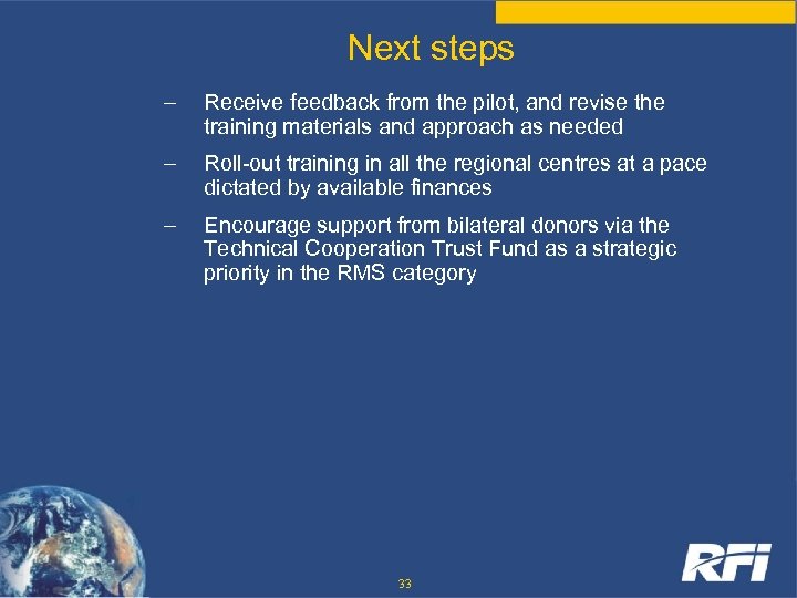 Next steps – Receive feedback from the pilot, and revise the training materials and