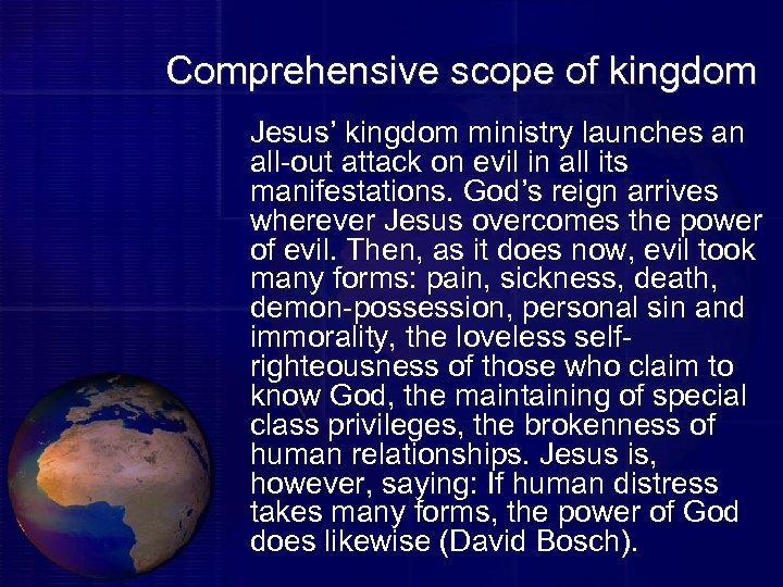 Comprehensive scope of kingdom Jesus’ kingdom ministry launches an all-out attack on evil in