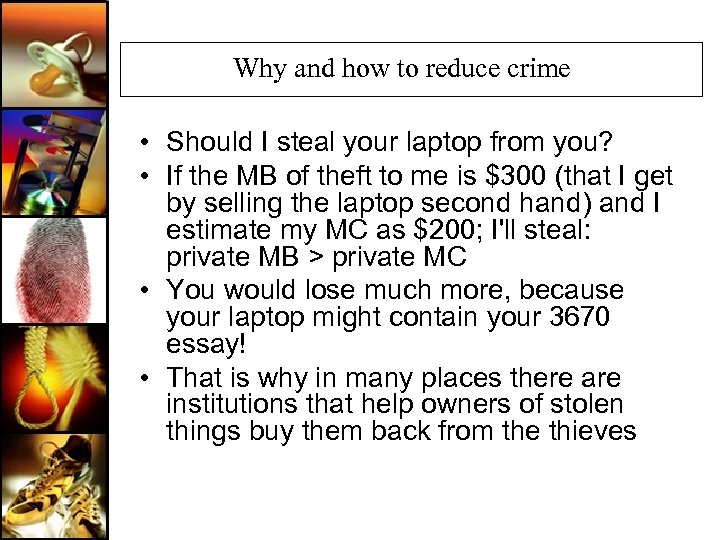 Why and how to reduce crime • Should I steal your laptop from you?