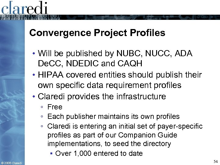 Convergence Project Profiles • Will be published by NUBC, NUCC, ADA De. CC, NDEDIC