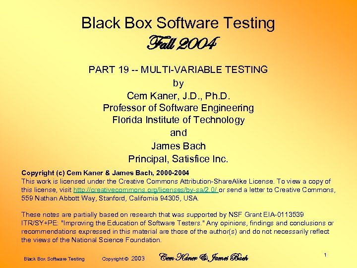 Black Box Software Testing Fall 2004 PART 19 -- MULTI-VARIABLE TESTING by Cem Kaner,